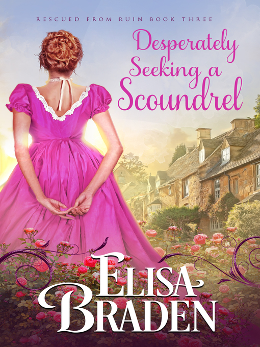 Title details for Desperately Seeking a Scoundrel by Elisa Braden - Available